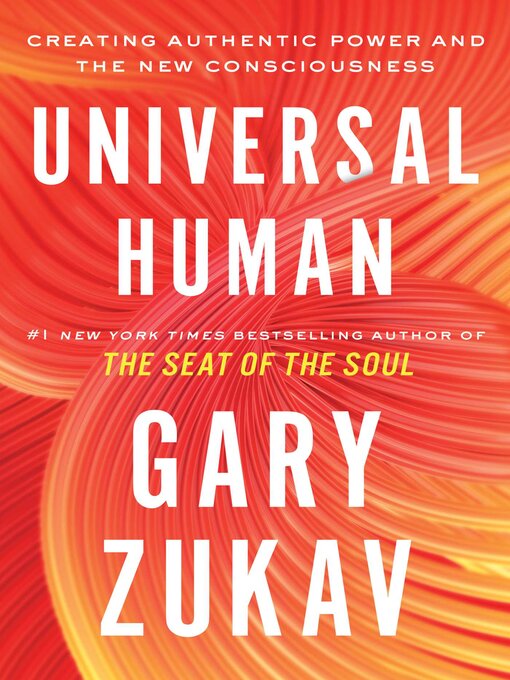 Title details for Universal Human by Gary Zukav - Wait list
